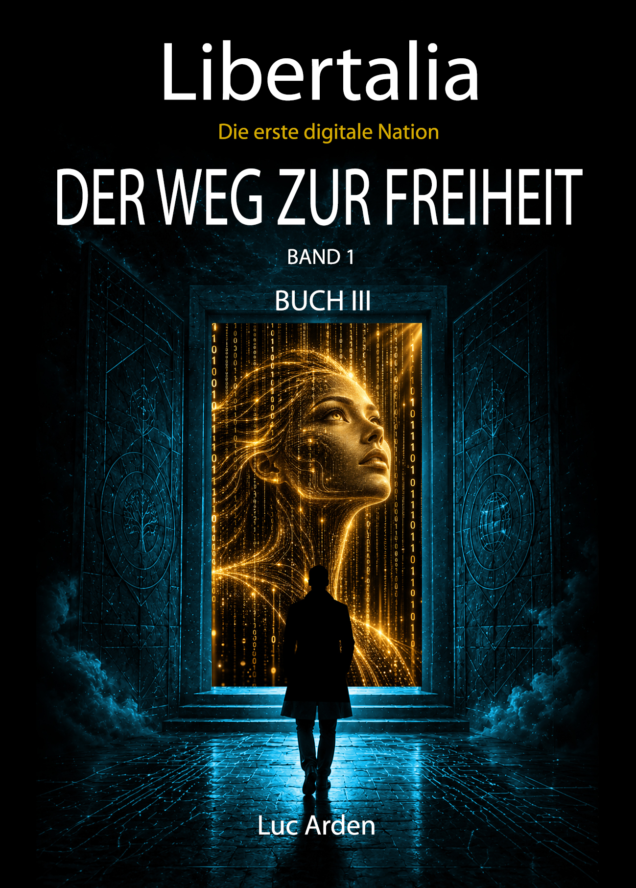 Der Weg zur Freiheit — Band 1