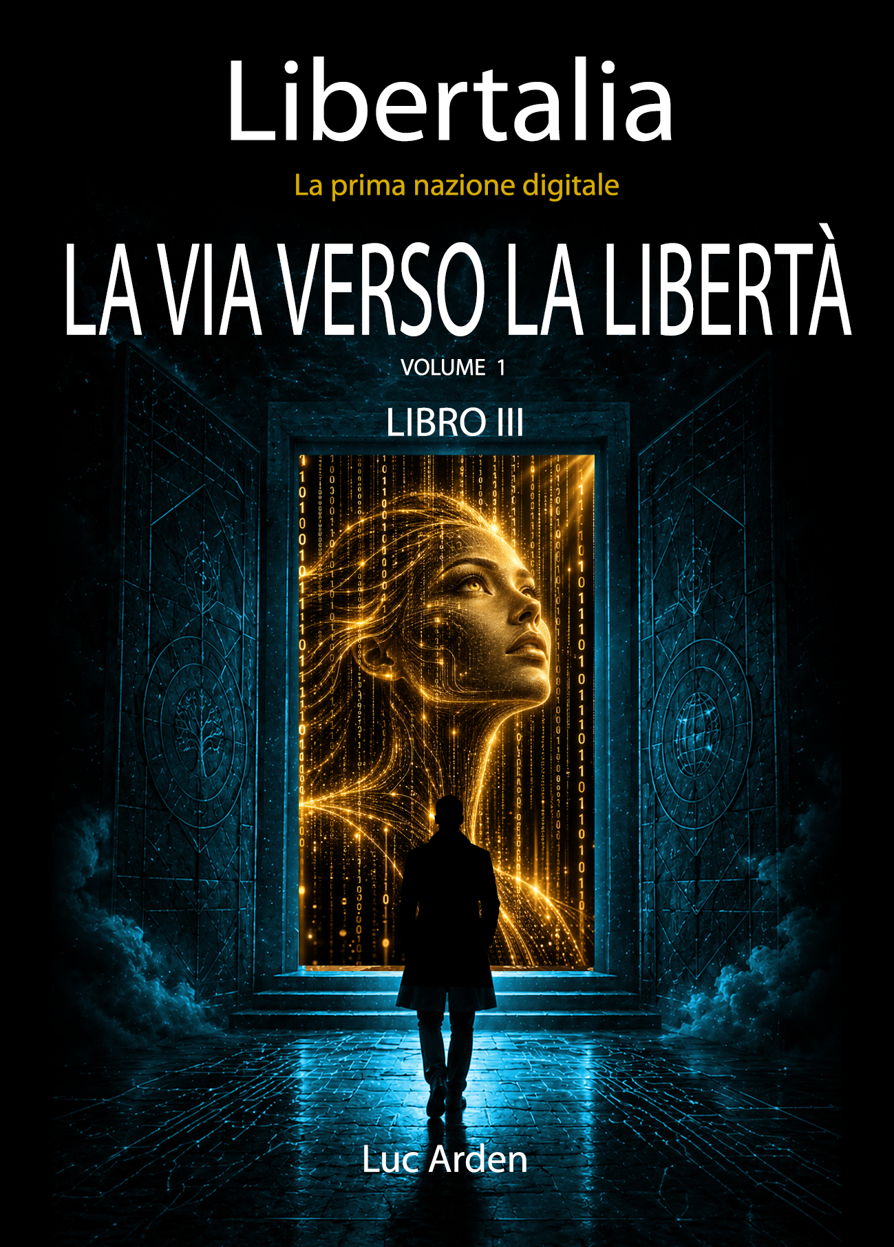 La Via verso la Libertà — Volume 1