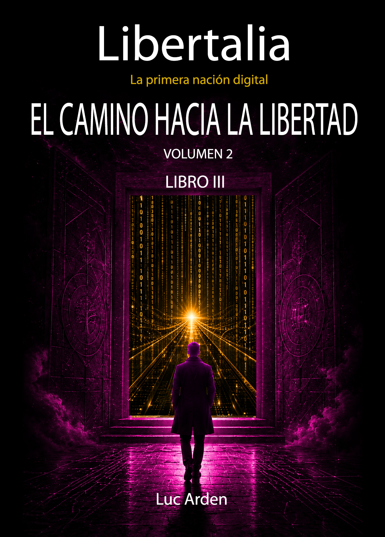 El Camino hacia la Libertad — Volumen 2
