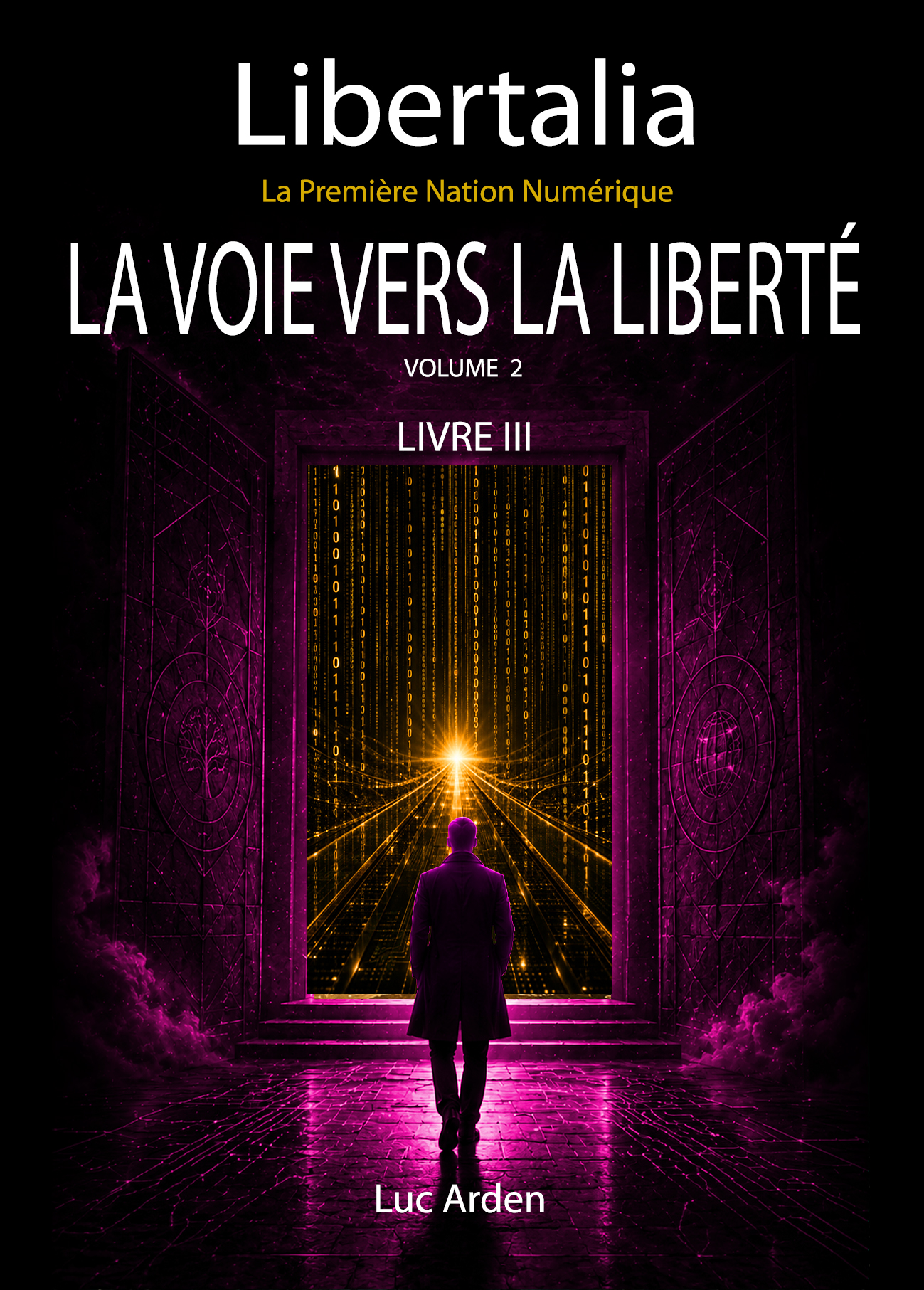 La Voie vers la Liberté — Volume 2
