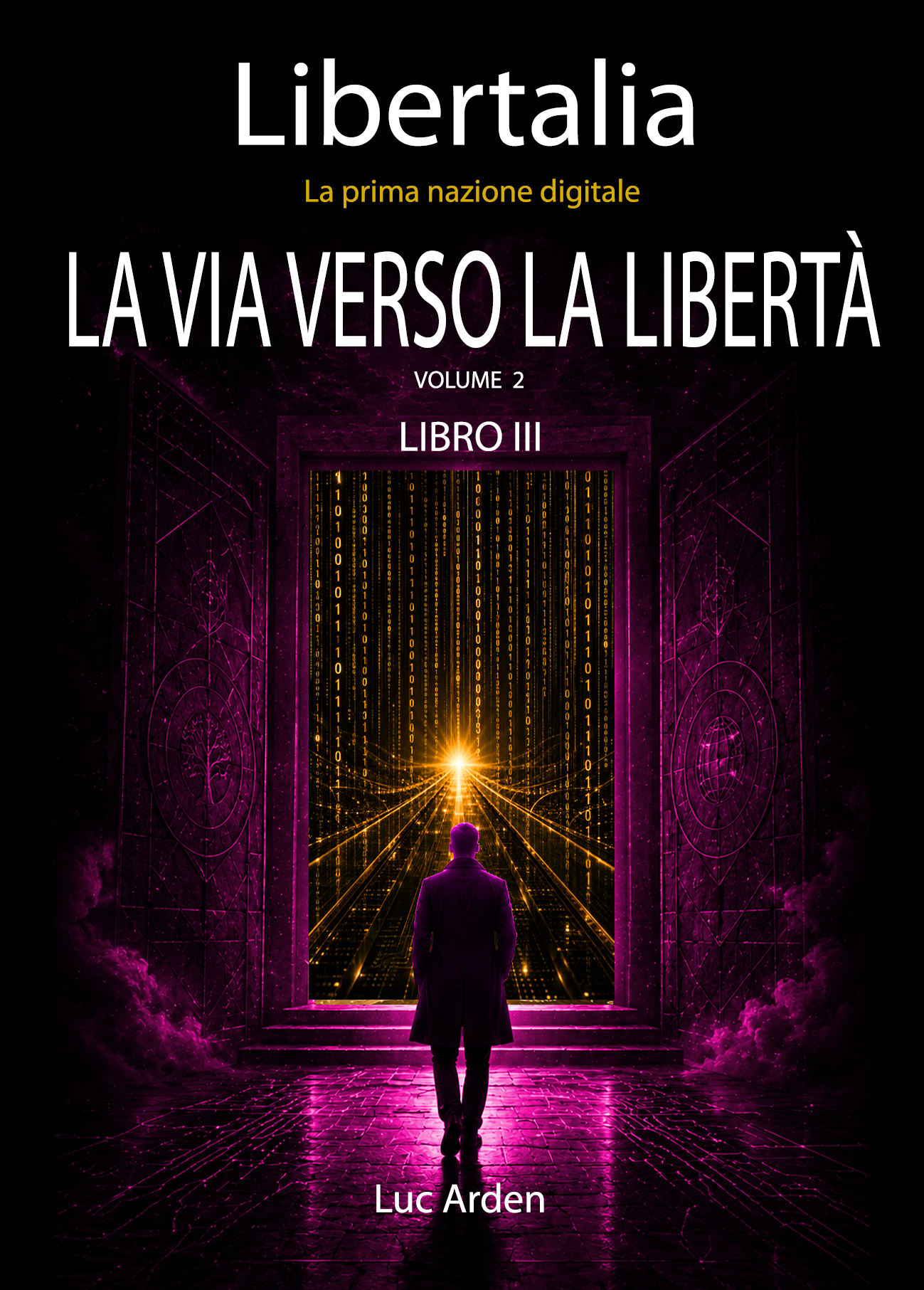 La Via verso la Libertà — Volume 2