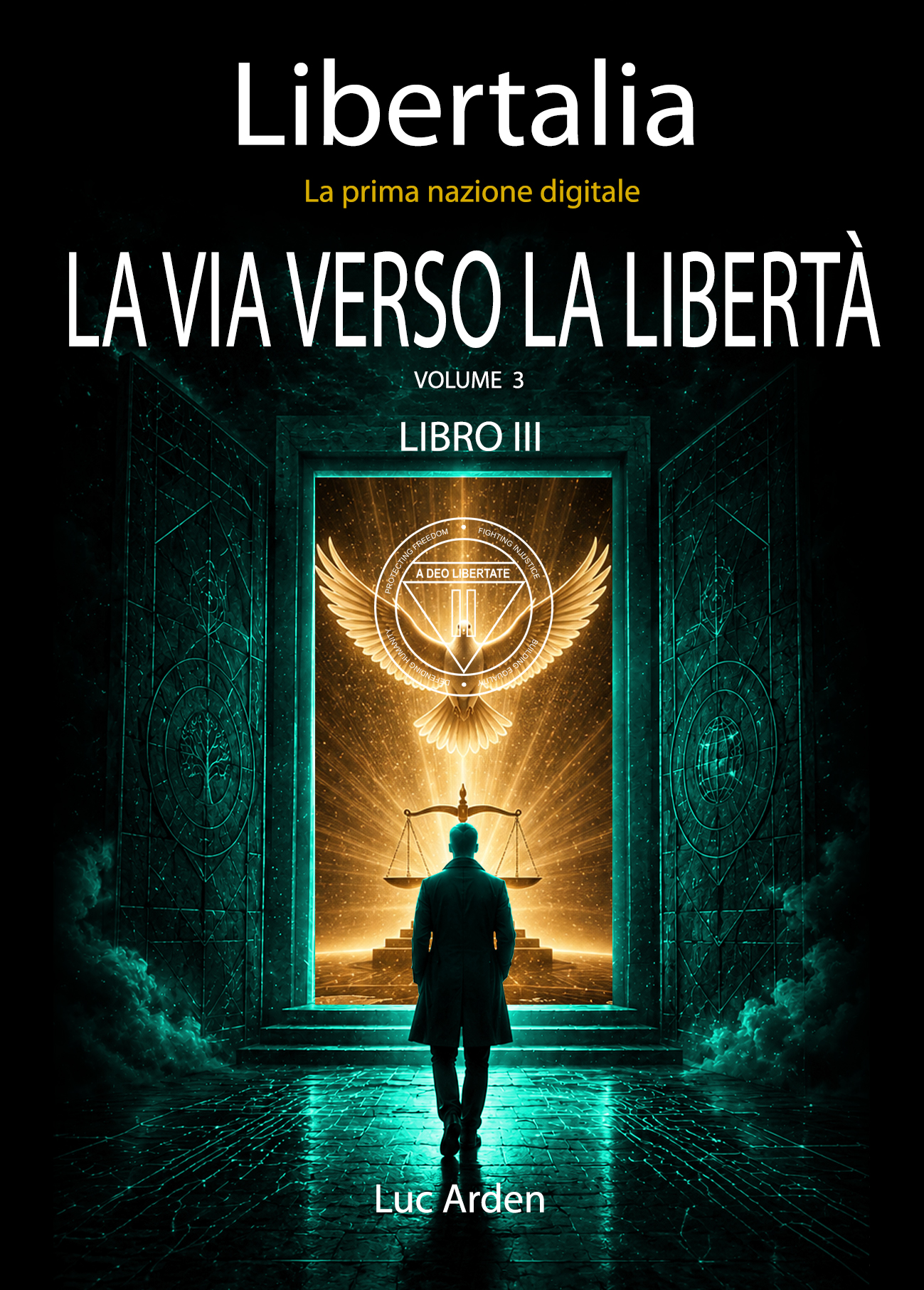 La Via verso la Libertà — Volume 3